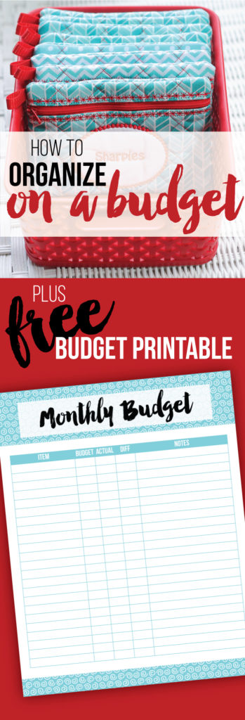 How to get organized on a budget PLUS a free monthly budget printable!